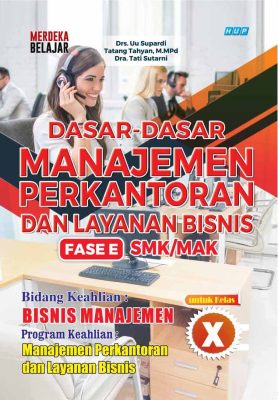 Dasar Manajemen Perkantoran dan Layanan  Bisnis fase E SMK/MAK