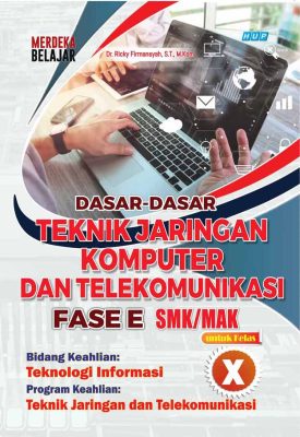 Dasar-Dasar Teknik Jaringan Komputer  dan Telekomunikasi Fase E SMK/MAK