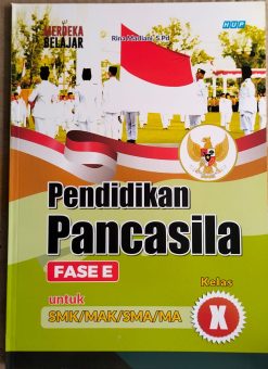 PENDIDIKAN PANCASILA FASE E  UNTUK SMK/MAK/SMA/MA
