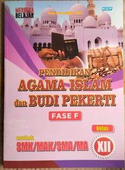 Pendidikan Agama Islam Dan Budi Pekerti Fase F  untuk SMK/MAK/SMA/MA kelas XII