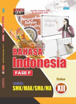 Alternative view of BAHASA INDONESIA FASE F untuk SMK/MAK/SMA/MA kelas XII